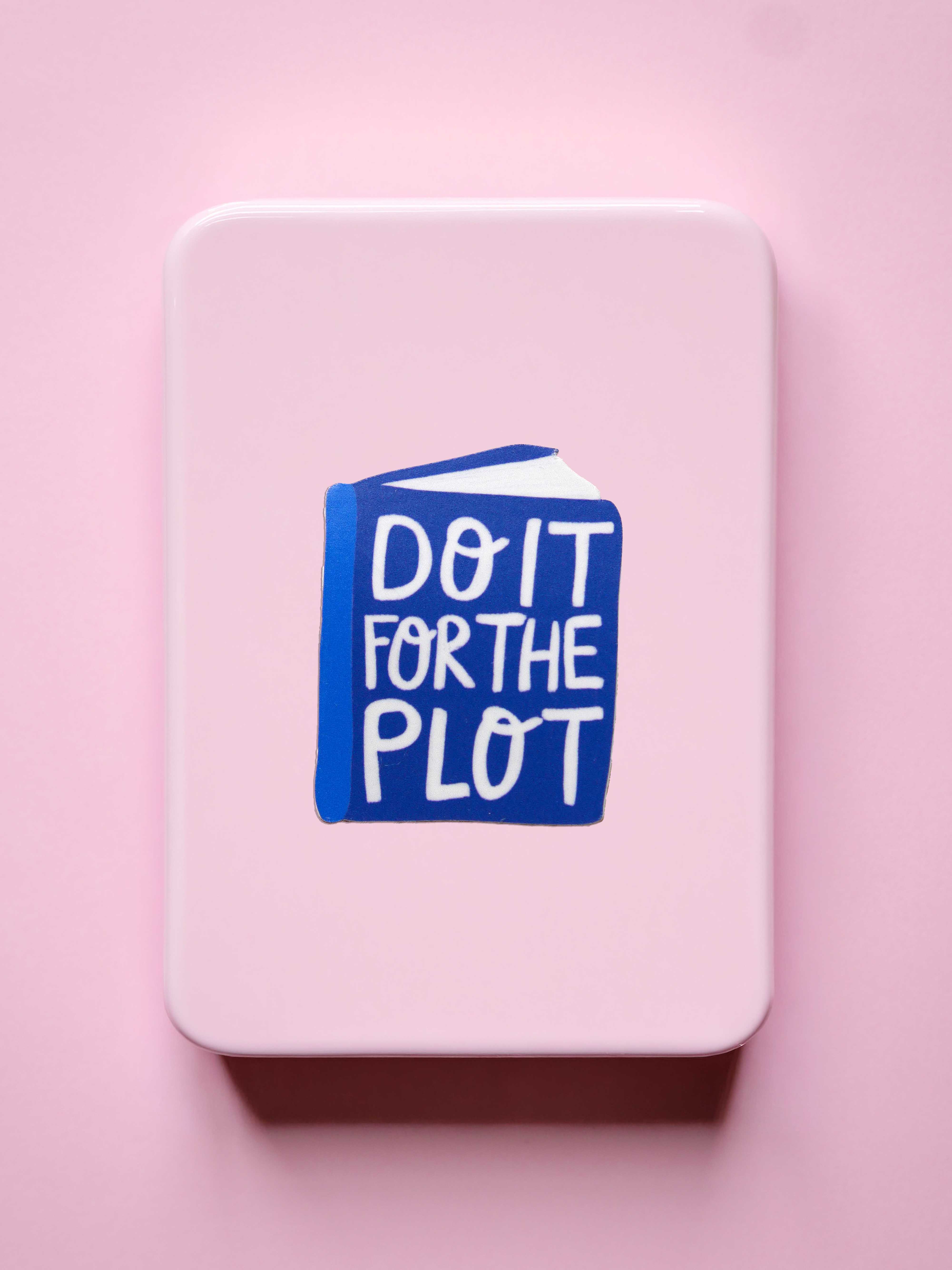 Do It For The Plot Single Sticker