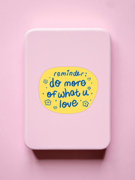 Do More Of What U Love Single Sticker