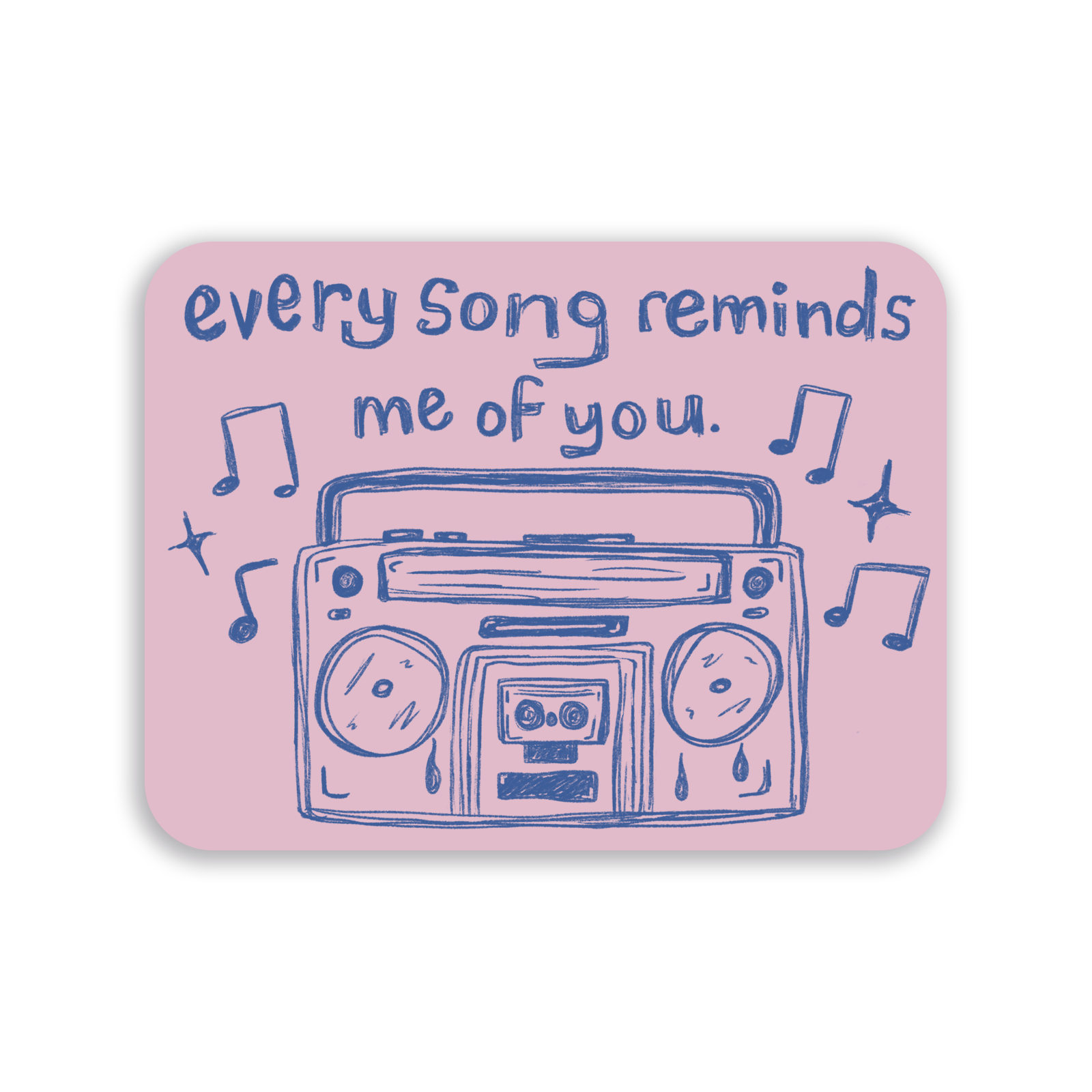 Every Song Reminds Me Of You Single Sticker