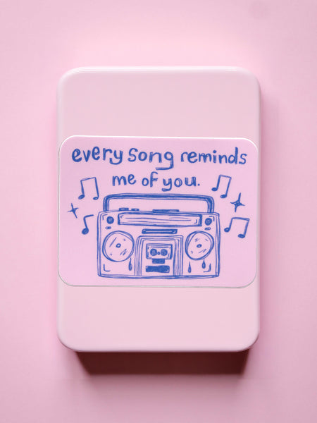 Every Song Reminds Me Of You Single Sticker