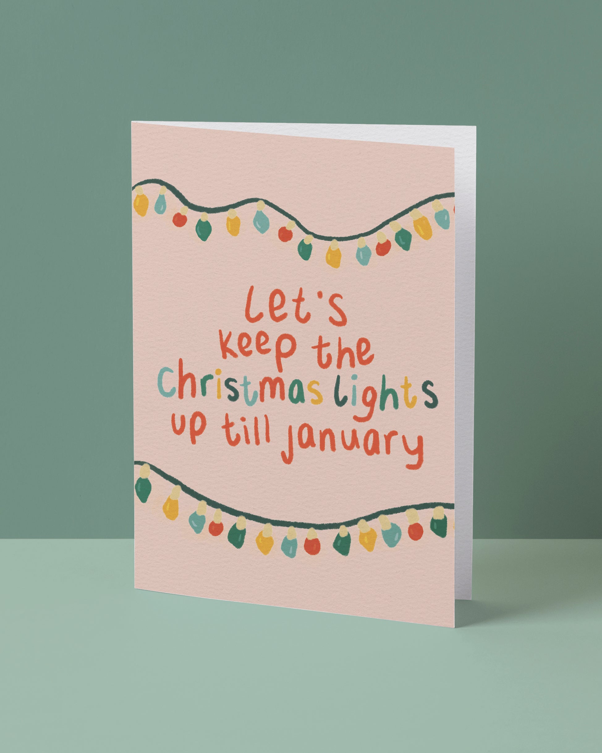 Keep The Christmas Lights Up Till January Printable Greeting Card *DIGITAL DOWNLOAD*