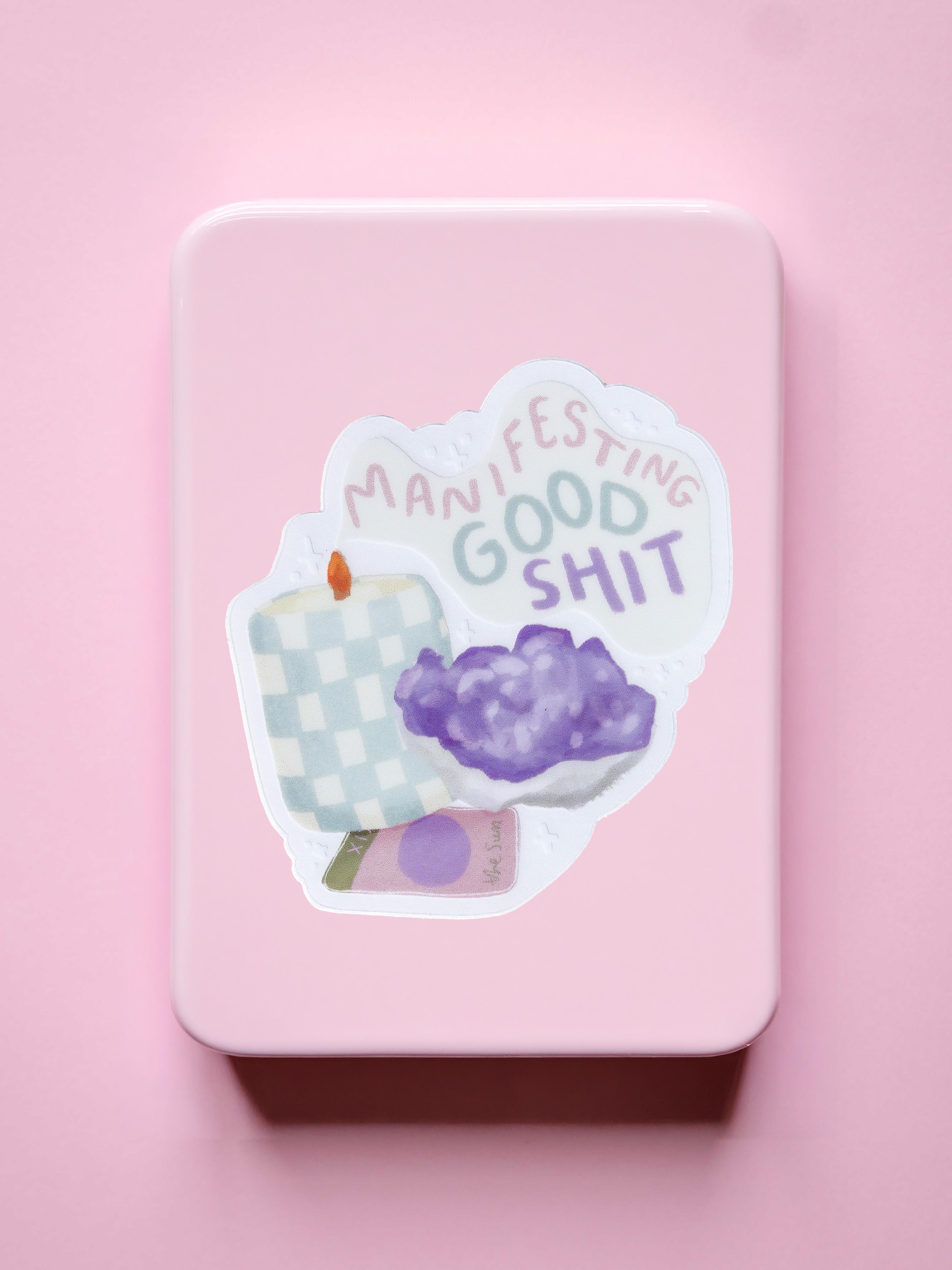 Manifesting Good Shit Single Sticker