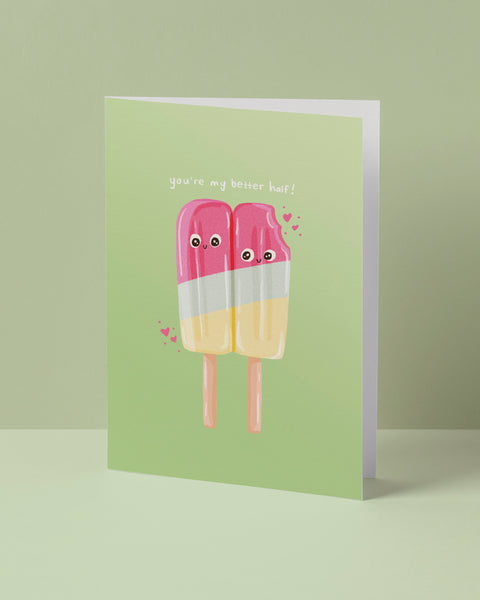 You're My Better Half Greeting Card
